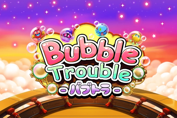 25672 bubble trouble